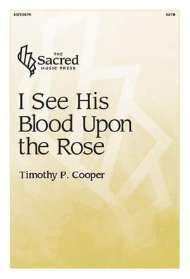 Timothy P. Cooper: I See His Blood Upon the Rose