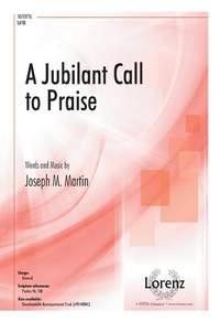 Joseph M Martin: A Jubilant Call to Praise