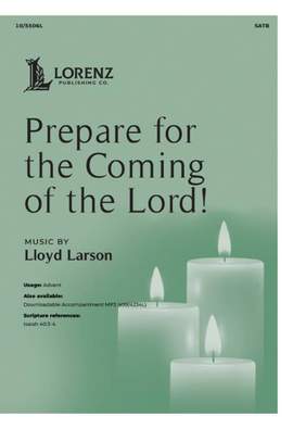 Lloyd Larson: Prepare for the Coming of the Lord!