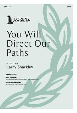 Larry Shackley: You Will Direct Our Paths
