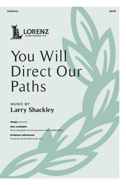 Larry Shackley: You Will Direct Our Paths