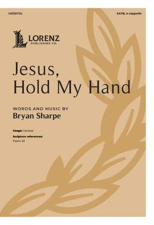 Bryan Sharpe: Jesus, Hold Me Hand