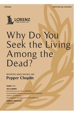 Pepper Choplin: Why Do You Seek the Living Among the Dead?