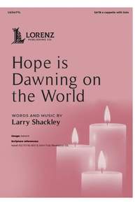 Larry Shackley: Hope is Dawning on the World