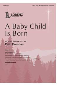 Patti Drennan: A Baby Child Is Born