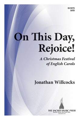 Jonathan Willcocks: On This Day, Rejoice