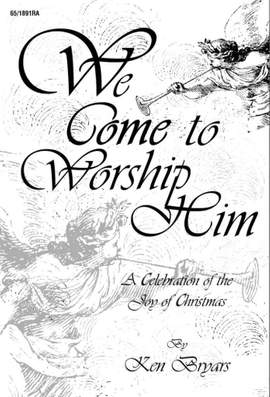 Kenneth E. Bryars: We Come to Worship Him