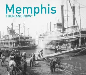 Memphis Then and Now® (Then and Now)
