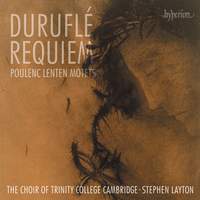 Duruflé: Requiem & Poulenc: Lenten Motets