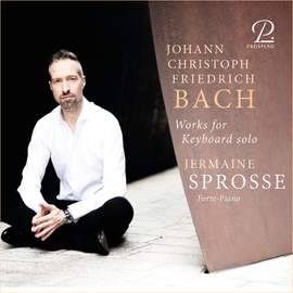 Johann Christoph Friedrich Bach: Works for Keyboard Solo