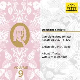 Domenico Scarlatti: Complete Piano Sonatas Vol. 9, Sonatas K. 295 - K. 325