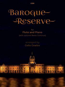 Baroque Reserve. Flute & Piano (& optional continuo)