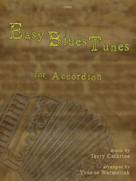 Cathrine, Terry: Easy Blues Tunes arr. Accordian
