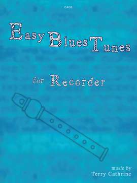 Cathrine, Terry: Easy Blues Tunes. Recorder