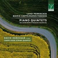 Luigi Perrachio, Mario Castelnuovo-Tedesco: Piano Quintets