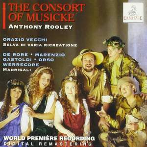 The Consort of Musicke: Vecchi, de Rore, Marenzio, Gastoldi, Orso, Werrecore