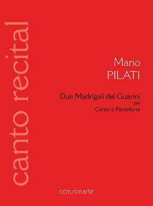 Mario Pilati: Due Madrigali del Guarini