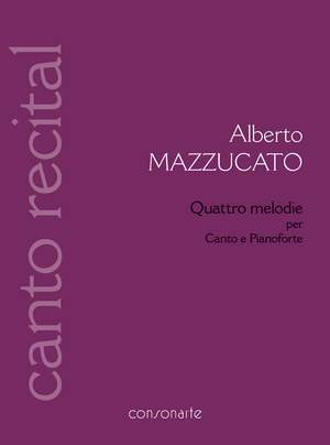 Alberto Mazzucato: Quattro melodie
