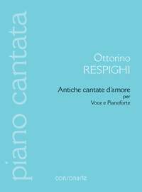 Ottorino Respighi: Antiche cantate d’amore