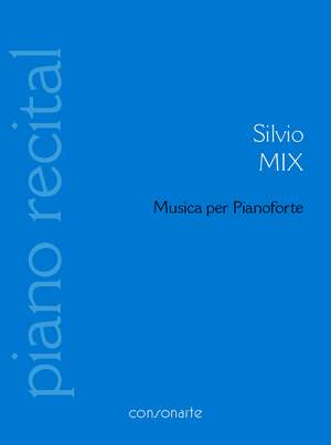 Silvio Mix: Musica per Pianoforte