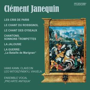 Clément Janequin: La Chanson de Paris | Ensemble vocal 'Pro Arte Antiqua' · Hans Kann · Leo Witoszynskyj