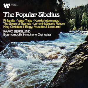 The Popular Sibelius: Finlandia, Valse triste, Karelia, The Swan of Tuonela, Lemminkäinen's Return, King Christian II...