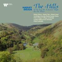 Hadley: The Hills - Delius: To Be Sung of a Summer Night on the Water