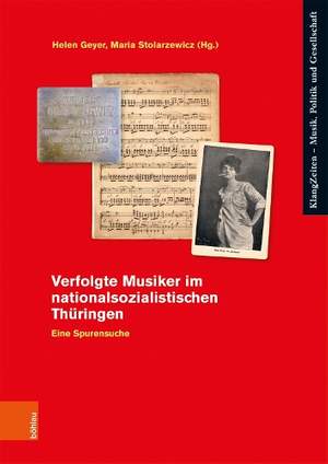 Verfolgte Musiker im nationalsozialistischen Thüringen: Eine Spurensuche