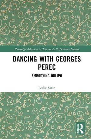 Dancing with Georges Perec: Embodying Oulipo