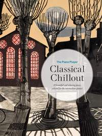 The Piano Player: Classical Chillout