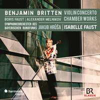 Britten: Violin Concerto & Chamber Works