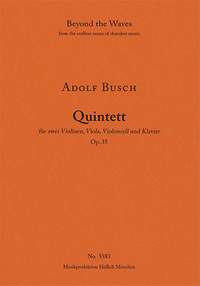 Busch, Adolf: Quintett für zwei Violinen, Viola, Violoncell und Klavier Op. 35