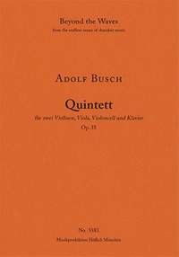 Busch, Adolf: Quintett für zwei Violinen, Viola, Violoncell und Klavier Op. 35