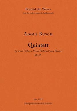 Busch, Adolf: Quintett für zwei Violinen, Viola, Violoncell und Klavier Op. 35
