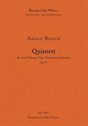 Busch, Adolf: Quintett für zwei Violinen, Viola, Violoncell und Klavier Op. 35