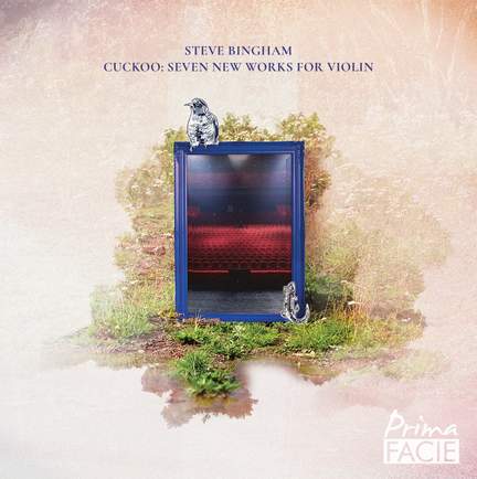 Cuckoo: Seven New Works For Violin