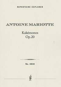 Antoine Mariotte: Kakémonos Op.20, 4 pièces japonaises pour orchestre