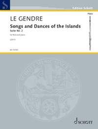 Le Gendre, D: Songs and Dances of the Islands Suite No. 2