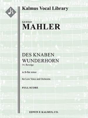 Mahler: Des Knaben Wunderhorn No. 14: Revelge, Low Voice (B flat minor, transposed)