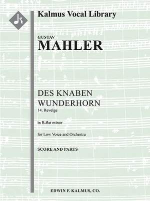 Mahler: Des Knaben Wunderhorn No. 14: Revelge, Low Voice (B flat minor, transposed)