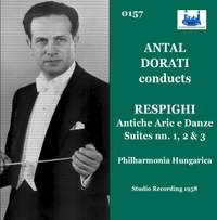 Antal Dorati plays Respighi Antiche Arie & Danze Suites no 1, 2, & 3