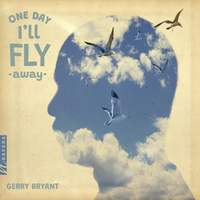 One Day I'll Fly Away