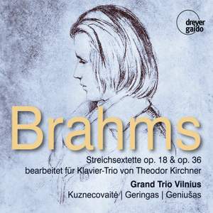 Brahms: String Sextets Opp. 18 & 36