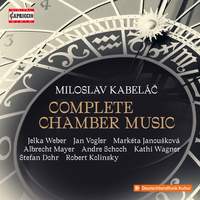 Miloslav Kabeláč - Complete Chamber Music