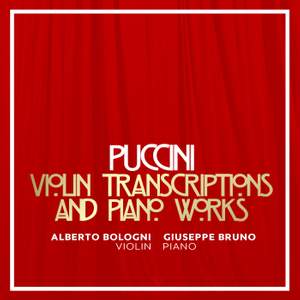 Puccini: Violin Transcriptions and Piano Works