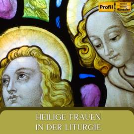 Heilige Frauen in der Liturgie