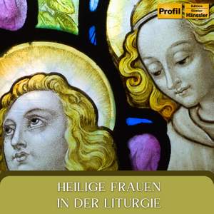 Heilige Frauen in der Liturgie