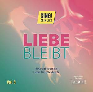 Sing! Dein Lied, Vol.5 - Liebe bleibt
