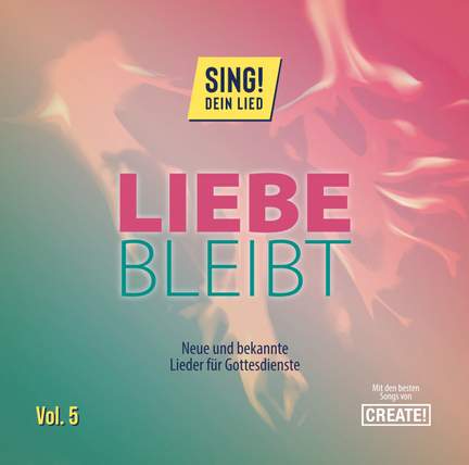 Sing! Dein Lied, Vol.5 - Liebe bleibt