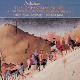 Schütz: The Christmas Story – Giovanni Gabrieli: Christmas Motets